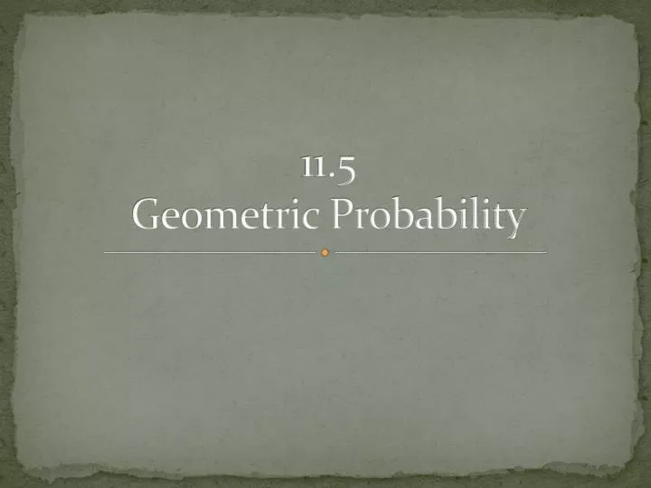 11 5 geometric probability