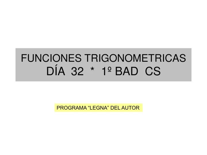 funciones trigonometricas d a 32 1 bad cs