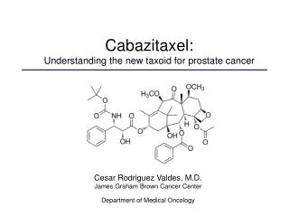 Cabazitaxel: Understanding the new taxoid for prostate cancer