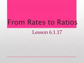 From Rates to Ratios