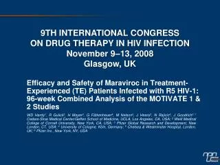 9TH INTERNATIONAL CONGRESS ON DRUG THERAPY IN HIV INFECTION November 9–13, 2008 Glasgow, UK