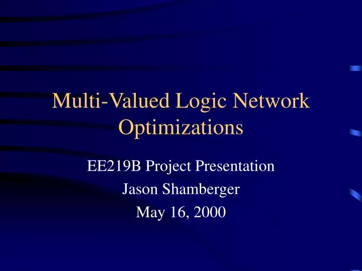 multi valued logic network optimizations