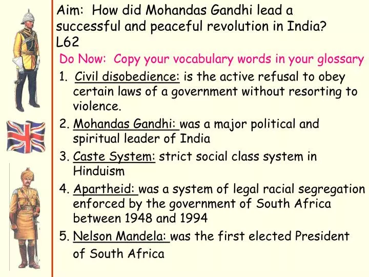 aim how did mohandas gandhi lead a successful and peaceful revolution in india l62