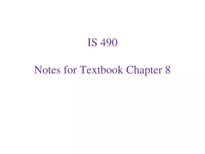 is 490 notes for textbook chapter 8