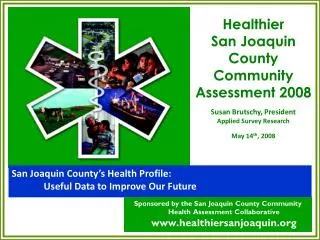 San Joaquin County’s Health Profile: 	Useful Data to Improve Our Future