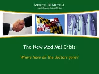 The New Med Mal Crisis