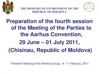 THE МINISTRY ОF ENVIRONMENT OF THE REPUBLIC OF MOLDOVA