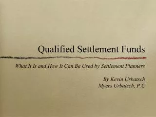Qualified Settlement Funds