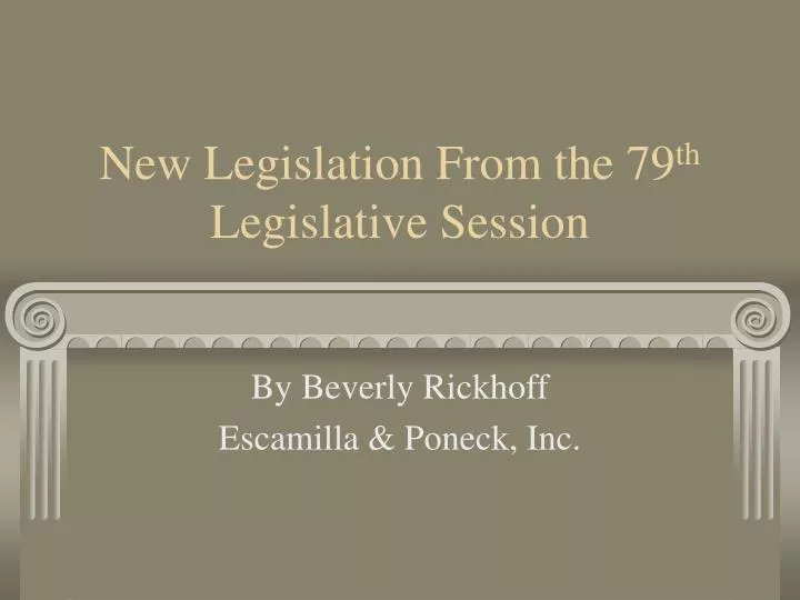 new legislation from the 79 th legislative session