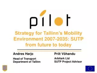 Strategy for Tallinn’s Mobility Environment 2007-2035: SUTP from future to today
