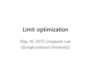 Limit optimization