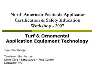North American Pesticide Applicator Certification &amp; Safety Education Workshop - 2007