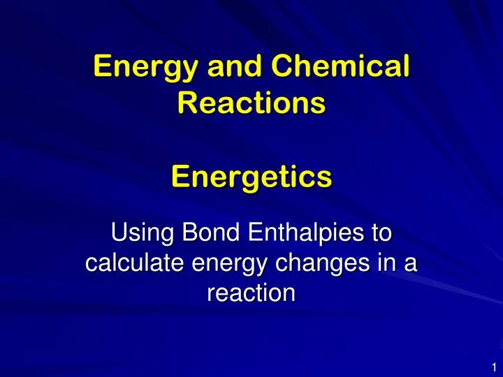 energy and chemical reactions energetics