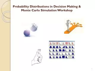 Probability Distributions in Decision Making &amp; Monte Carlo Simulation Workshop