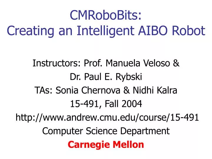 cmrobobits creating an intelligent aibo robot
