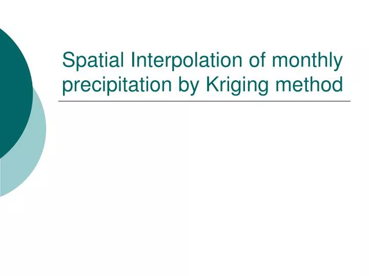 spatial interpolation of monthly precipitation by kriging method