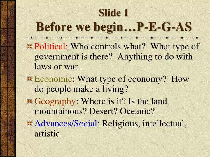 slide 1 before we begin p e g as