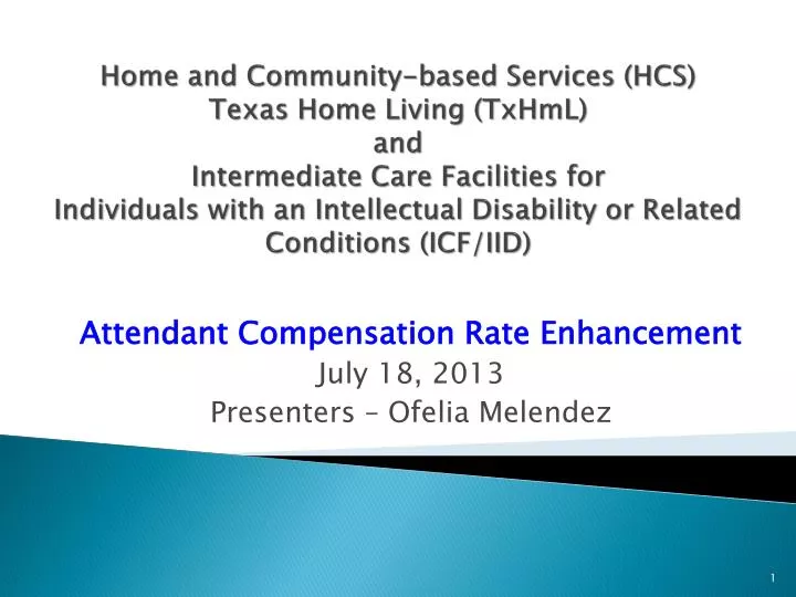 attendant compensation rate enhancement july 18 2013 presenters ofelia melendez