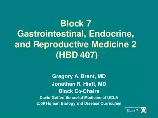Block 7 Gastrointestinal, Endocrine, and Reproductive Medicine 2 (HBD 407)