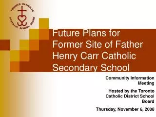 Future Plans for Former Site of Father Henry Carr Catholic Secondary School