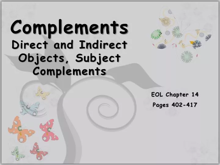 complements direct and indirect objects subject complements