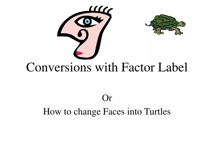 conversions with factor label