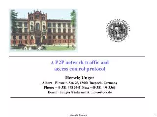 A P2P network traffic and access control protocol Herwig Unger