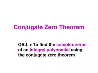 Conjugate Zero Theorem