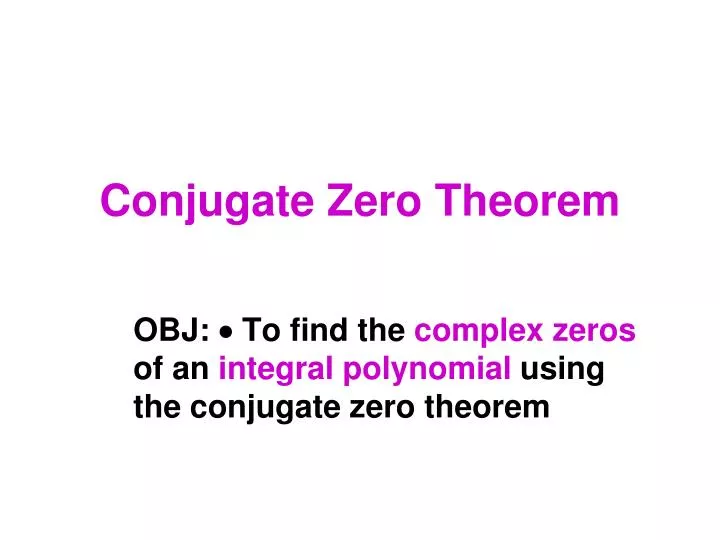 conjugate zero theorem