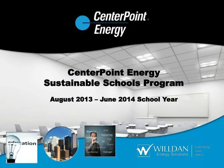 centerpoint energy sustainable schools program august 2013 june 2014 school year