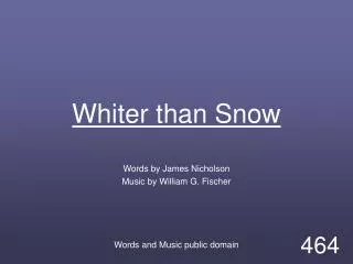 Whiter than Snow