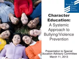 Character Education: A Systemic Approach to Bullying/Violence Prevention
