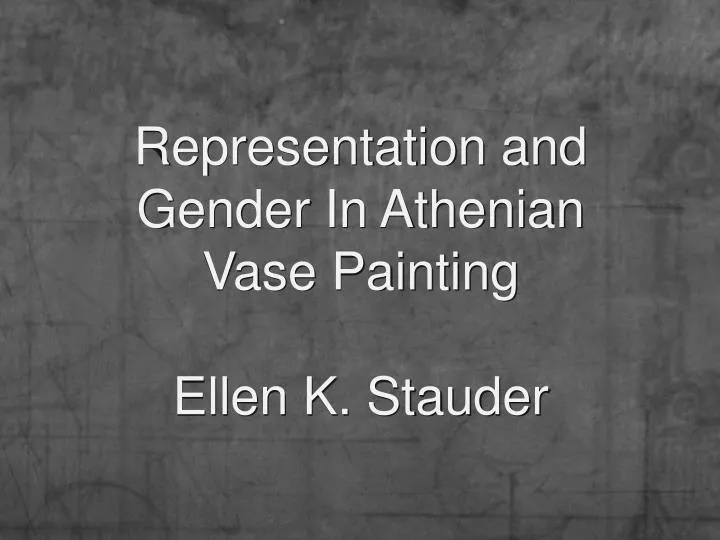 representation and gender in athenian vase painting ellen k stauder