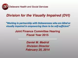 joint finance committee hearing fiscal year 2015 daniel m madrid division director february 25 2014