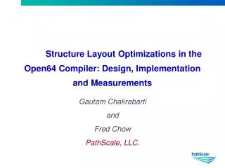 Structure Layout Optimizations in the Open64 Compiler: Design, Implementation and Measurements