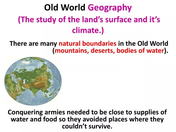 old w orld geography the study of the land s surface and it s climate