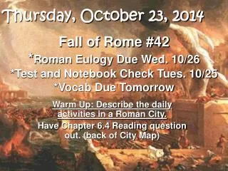 Warm Up: Describe the daily activities in a Roman City.