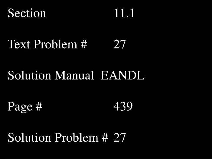 section 11 1 text problem 27 solution manual eandl page 439 solution problem 27