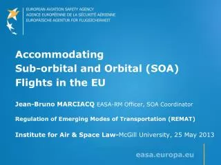 Accommodating Sub-orbital and Orbital (SOA) Flights in the EU