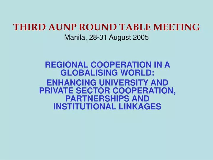 third aunp round table meeting manila 28 31 august 2005