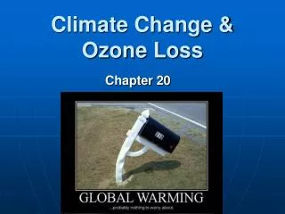 Climate Change &amp; Ozone Loss