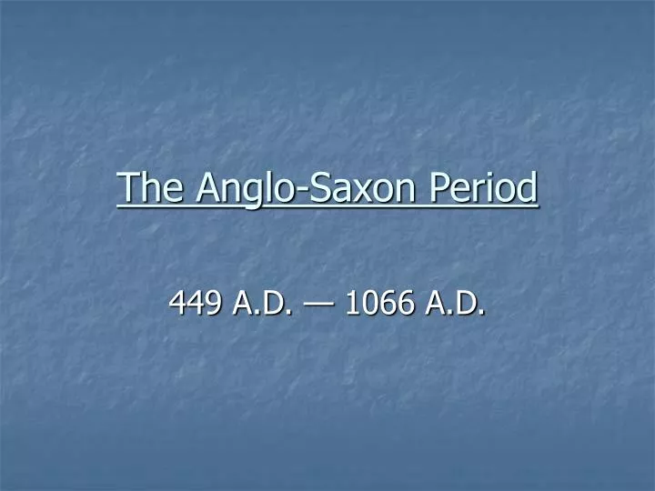 the anglo saxon period