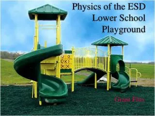 Physics of the ESD Lower School Playground