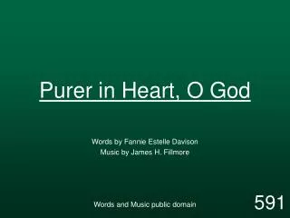 Purer in Heart, O God