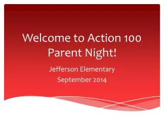 Welcome to Action 100 Parent Night!