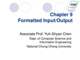 Chapter 9 Formatted Input/Output