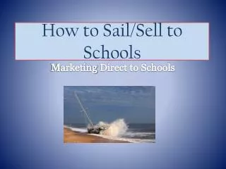 How to Sail/Sell to Schools
