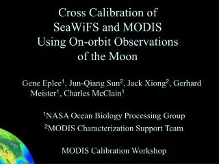 Cross Calibration of SeaWiFS and MODIS Using On-orbit Observations of the Moon