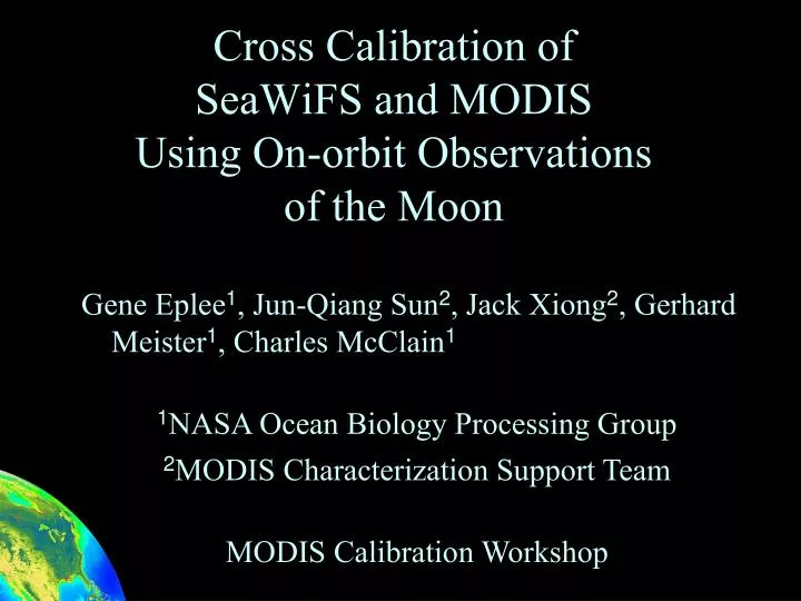 cross calibration of seawifs and modis using on orbit observations of the moon