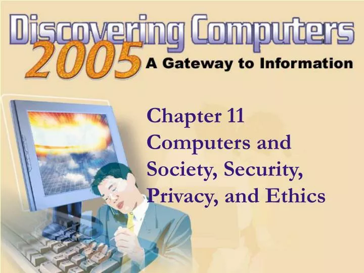 chapter 11 computers and society security privacy and ethics